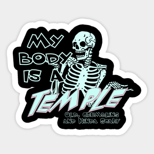 My Body Is A Temple: Old, Crumbling And Kinda Scary Sticker